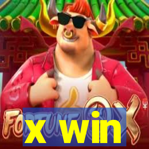 x win